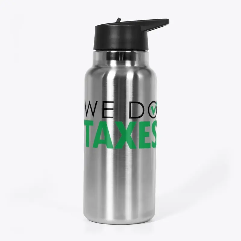 We Do Taxes 32oz Stainless Water Bottle